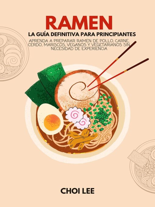 Title details for Ramen, La Guía Definitiva Para Principiantes by Choi Lee - Available